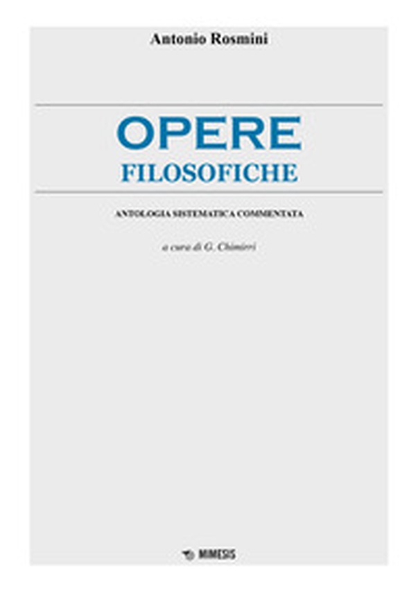 Opere filosofiche. Antologia sistematica commentata - Librerie.coop Opere filosofiche. Antologia sistematica commentata - Librerie.coop