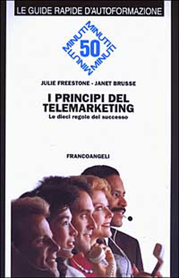 I principi del telemarketing. Le dieci regole del successo - Librerie.coop