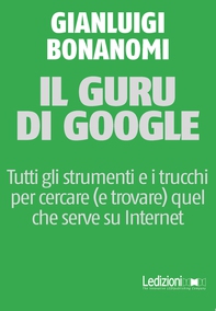 Il guru di Google - Librerie.coop
