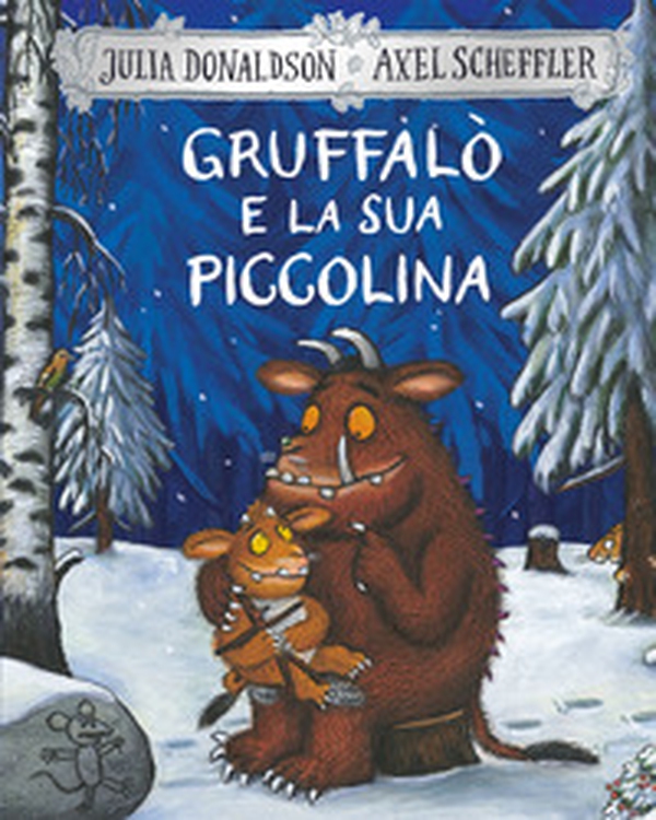 Gruffalò e la sua piccolina - Librerie.coop Gruffalò e la sua piccolina - Librerie.coop