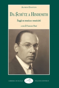 Da Schütz a Hindemith. Saggi su musica e musicisti - Librerie.coop Da Schütz a Hindemith. Saggi su musica e musicisti - Librerie.coop
