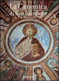 La canonica di san Salvatore a Barzanò - Librerie.coop