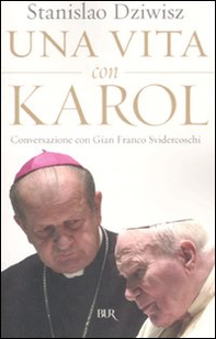 Una vita con Karol. Conversazione con Gian Franco Svidercoschi - Librerie.coop Una vita con Karol. Conversazione con Gian Franco Svidercoschi - Librerie.coop