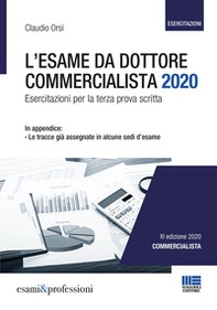 L'esame da dottore commercialista. Esercitazioni per la terza prova scritta - Librerie.coop