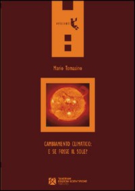 Cambiamento climatico: e se fosse il sole? - Librerie.coop