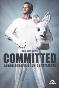 Committed. Autobiografia di un guastafeste - Librerie.coop