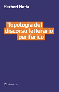 Topologia del discorso letterario periferico - Librerie.coop