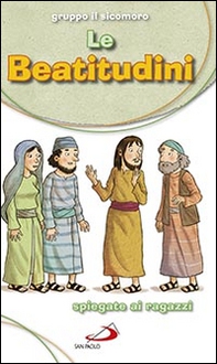 Le beatitudini spiegate ai ragazzi - Librerie.coop Le beatitudini spiegate ai ragazzi - Librerie.coop