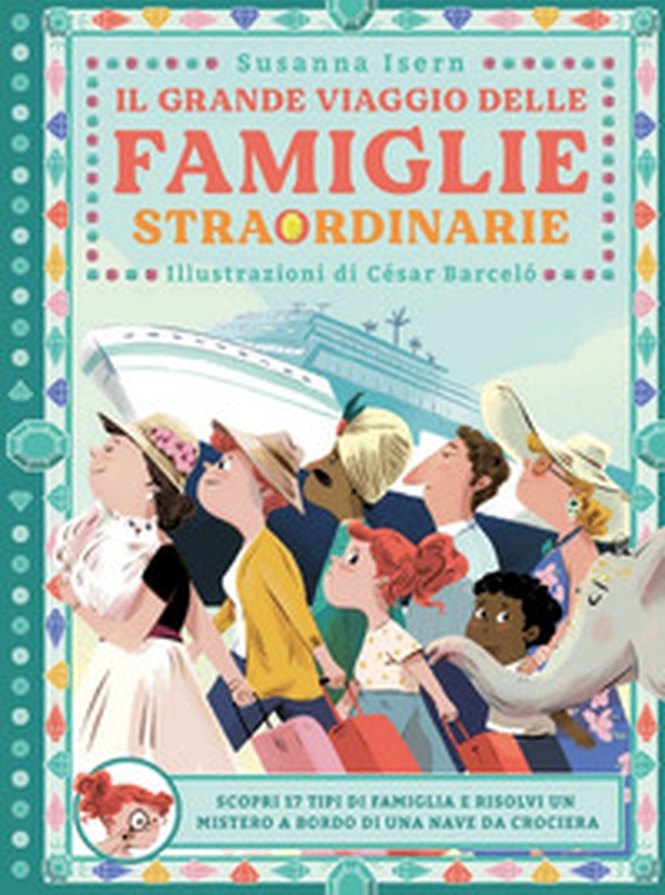 Il grande viaggio delle famiglie straordinarie - Librerie.coop Il grande viaggio delle famiglie straordinarie - Librerie.coop