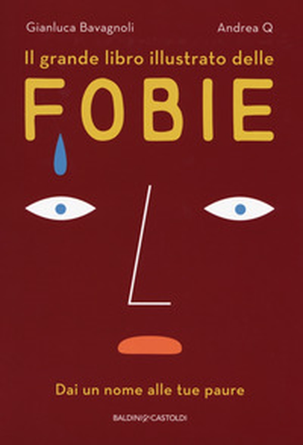 Il grande libro illustrato delle fobie. Dai un nome alle tue paure - Librerie.coop Il grande libro illustrato delle fobie. Dai un nome alle tue paure - Librerie.coop