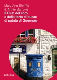 Il club del libro e della torta di bucce di patata di Guernsey - Librerie.coop