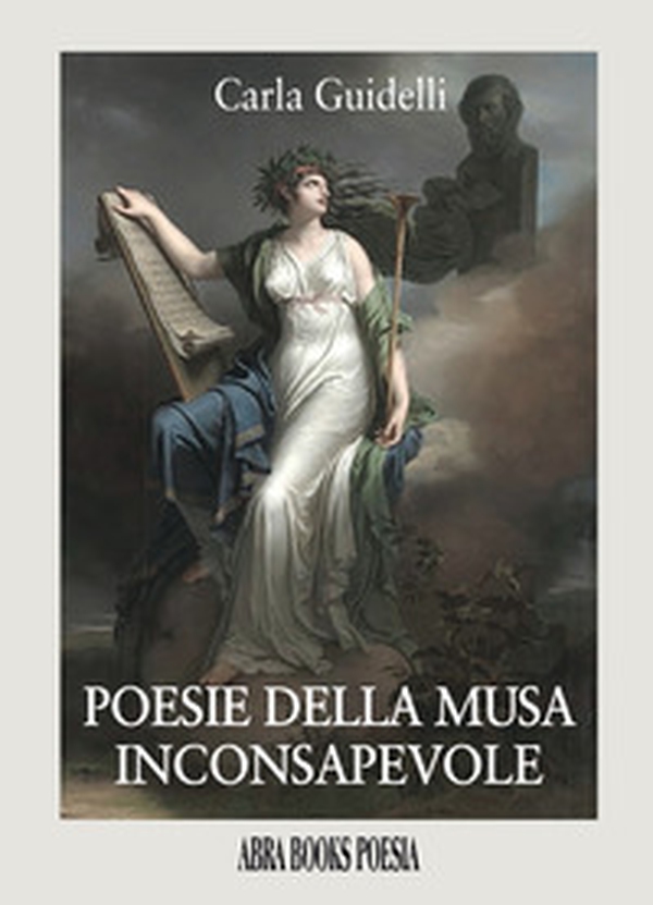 Poesie della musa inconsapevole - Librerie.coop Poesie della musa inconsapevole - Librerie.coop