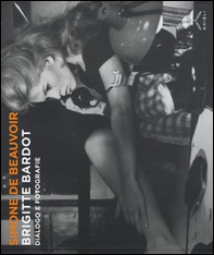 Brigitte Bardot. Dialogo e fotografie - Librerie.coop Brigitte Bardot. Dialogo e fotografie - Librerie.coop