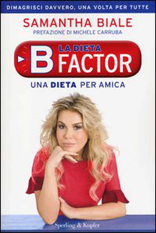 La dieta B factor. Una dieta per amica - Librerie.coop La dieta B factor. Una dieta per amica - Librerie.coop