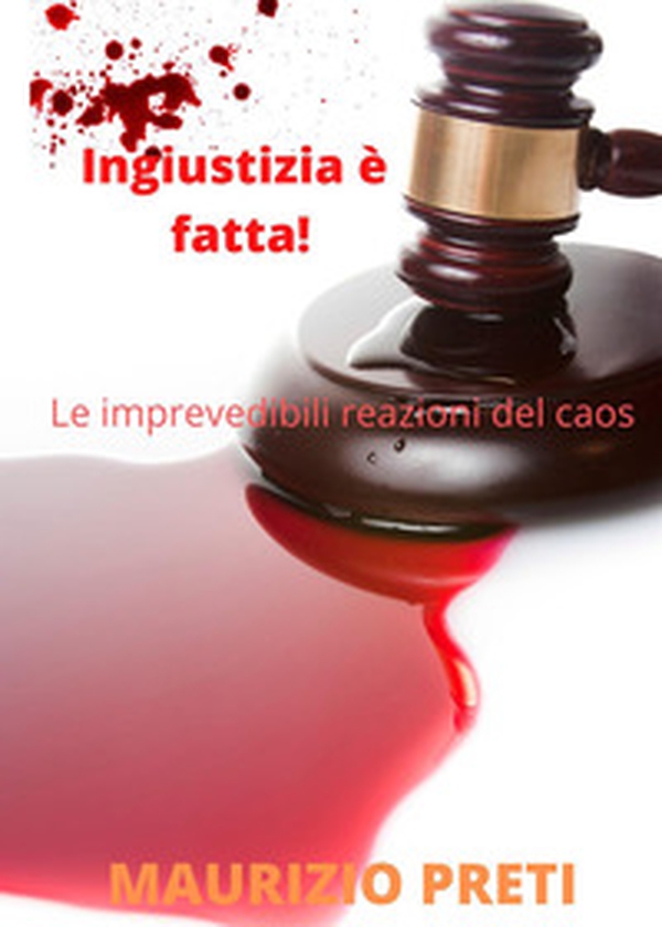 Ingiustizia è fatta! - Librerie.coop Ingiustizia è fatta! - Librerie.coop
