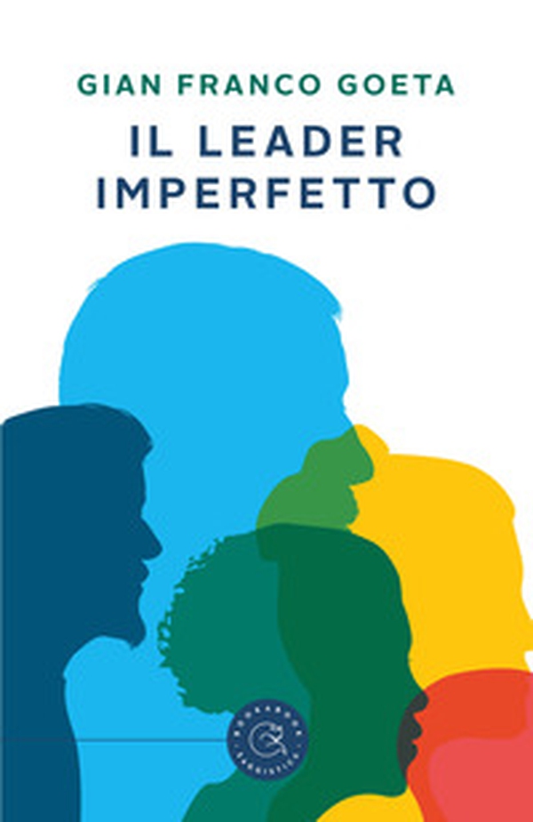 Il leader imperfetto - Librerie.coop Il leader imperfetto - Librerie.coop