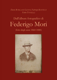 Dall'album fotografico di Federigo Mori (foto degli anni 1860-1880) - Librerie.coop