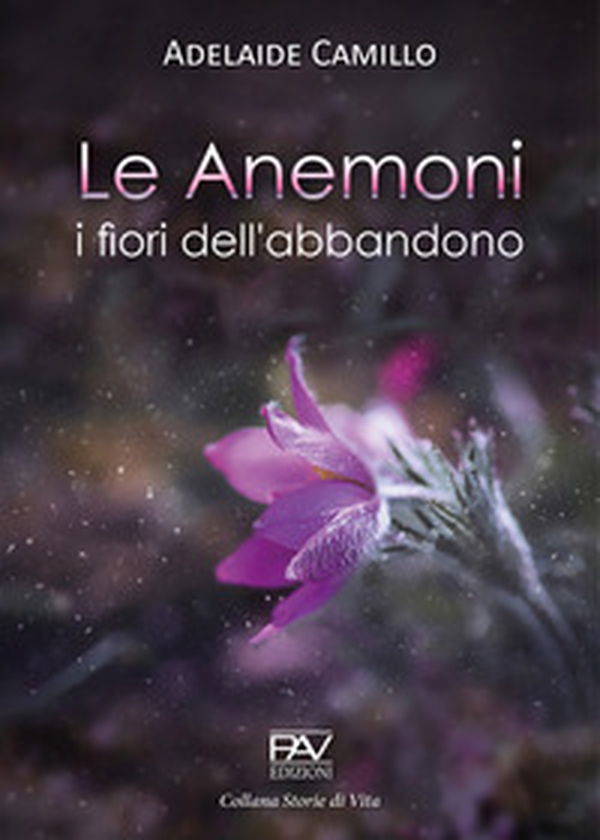 Le anemoni. I fiori dell'abbandono - Librerie.coop Le anemoni. I fiori dell'abbandono - Librerie.coop