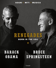 Renegades. Born in the USA - Librerie.coop Renegades. Born in the USA - Librerie.coop