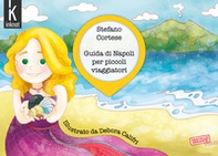 Guida di Napoli per piccoli viaggiatori - Librerie.coop