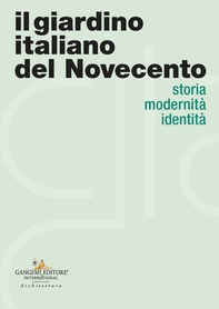 Il giardino italiano del Novecento - Librerie.coop