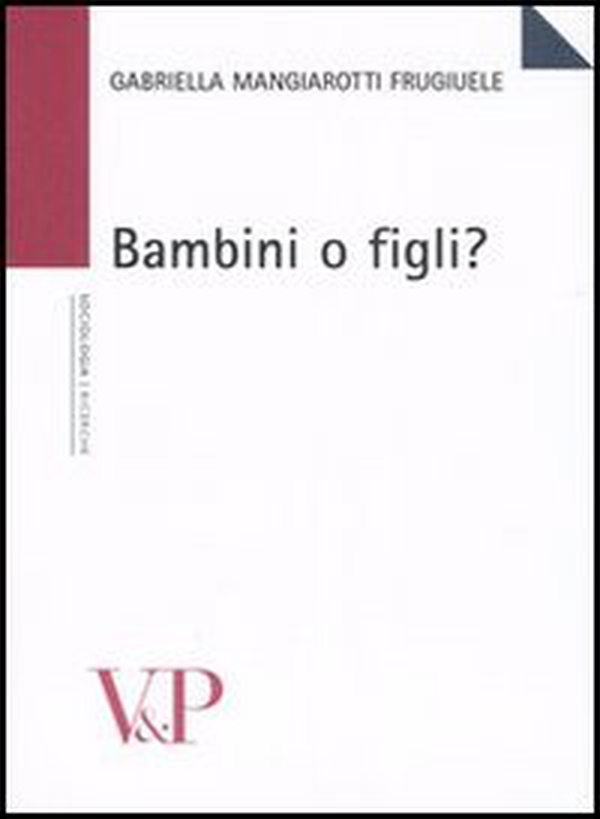 Bambini o figli? - Librerie.coop Bambini o figli? - Librerie.coop
