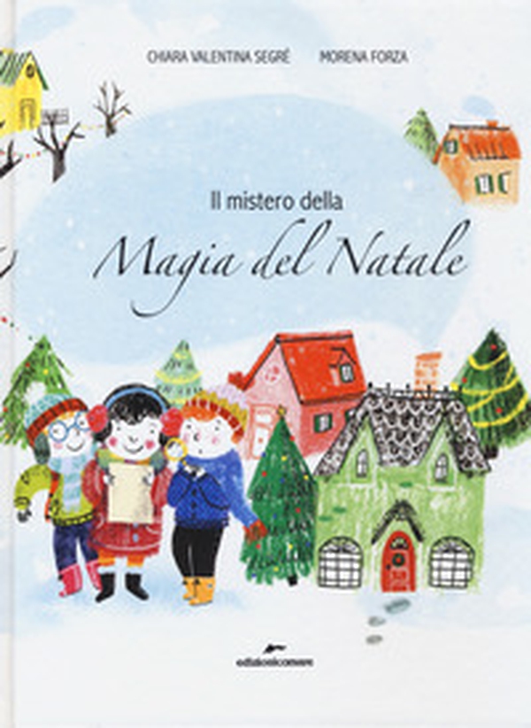 Il mistero della magia del Natale - Librerie.coop Il mistero della magia del Natale - Librerie.coop