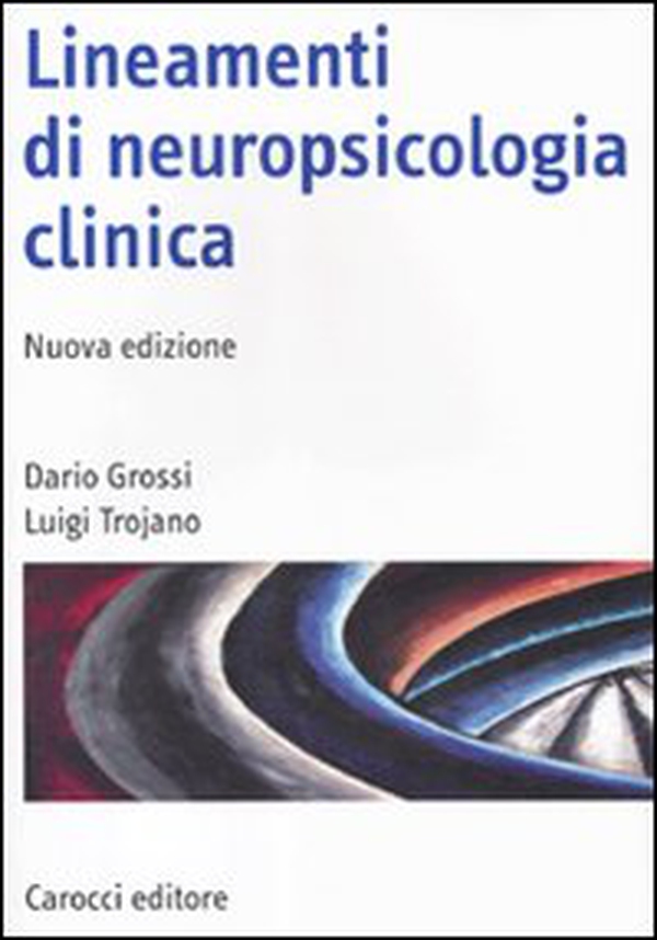 Lineamenti di neuropsicologia clinica - Librerie.coop Lineamenti di neuropsicologia clinica - Librerie.coop