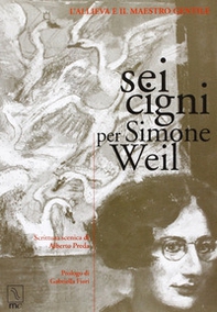 Sei cigni per Simone Weil. L'allieva e il maestro gentile - Librerie.coop