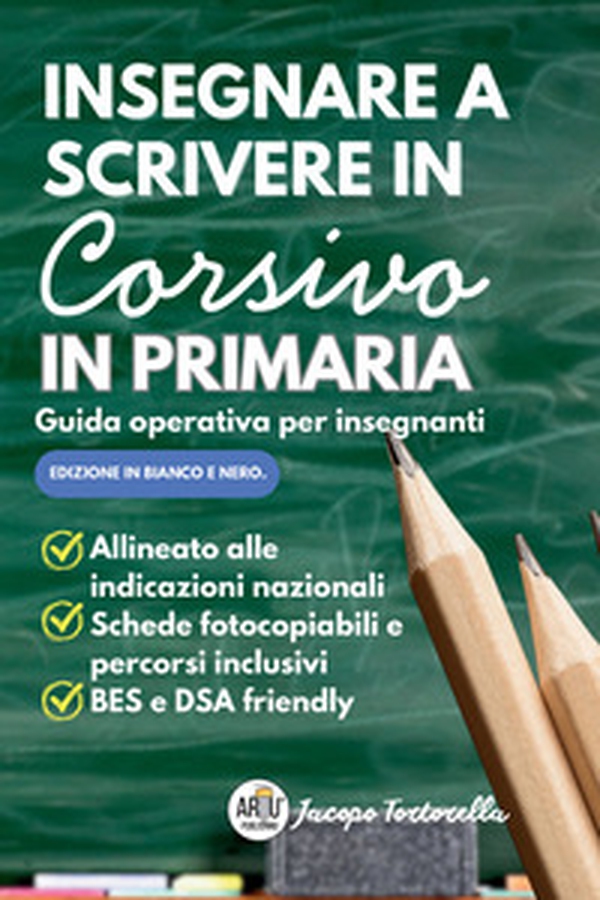 Insegnare a scrivere in corsivo in primaria. Guida operativa per insegnanti. Manuale pratico per l'insegnamento della scrittura corsiva alla scuola primaria - Librerie.coop Insegnare a scrivere in corsivo in primaria. Guida operativa per insegnanti. Manuale pratico per l'insegnamento della scrittura corsiva alla scuola primaria - Librerie.coop