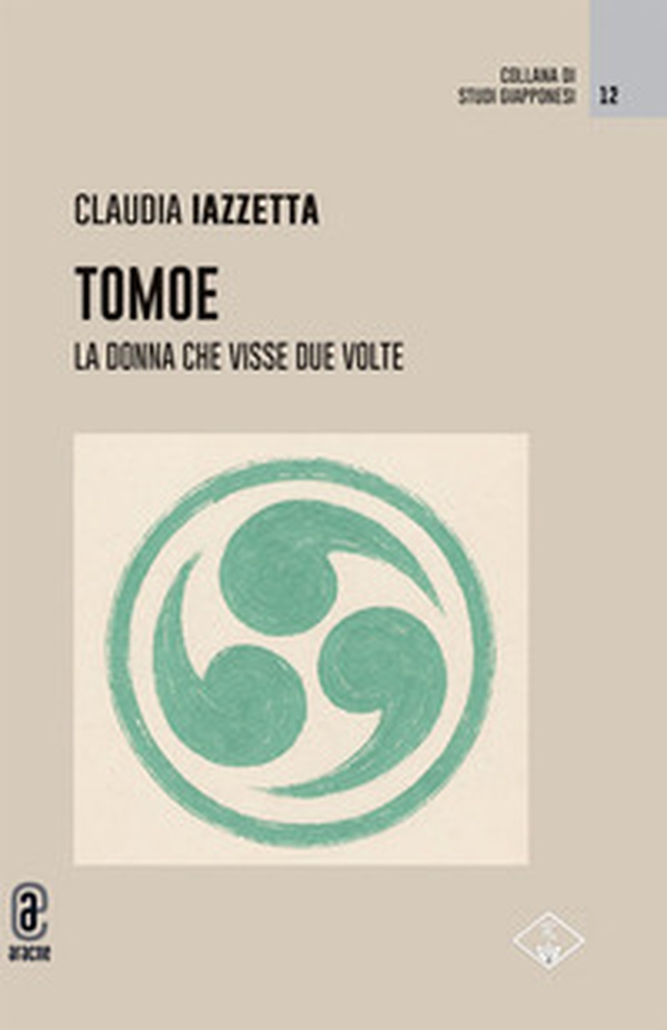 Tomoe. La donna che visse due volte - Librerie.coop Tomoe. La donna che visse due volte - Librerie.coop