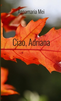 Ciao, Adriana - Librerie.coop