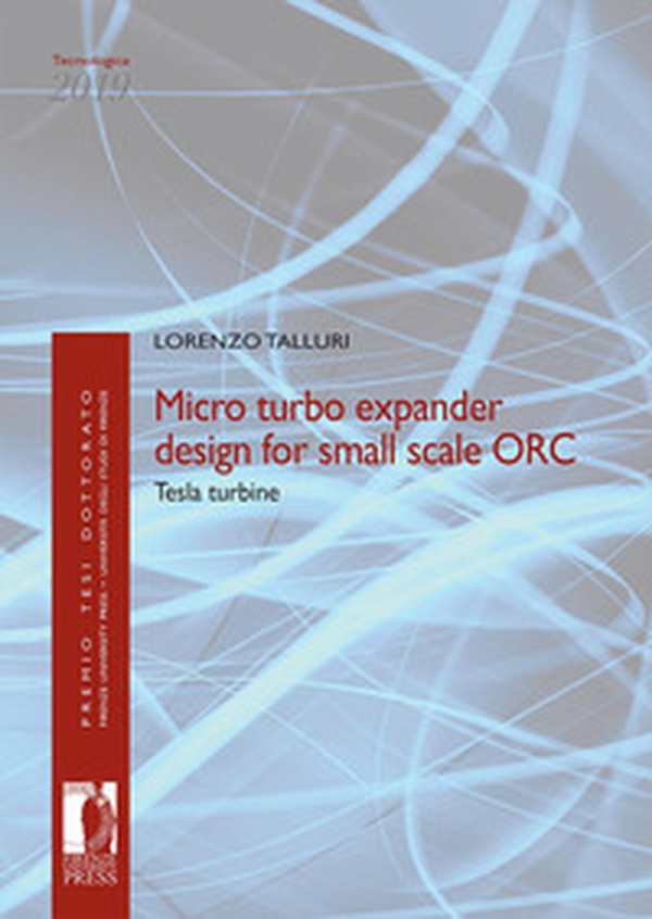 Micro turbo expander design for small scale ORC. Tesla turbine - Librerie.coop Micro turbo expander design for small scale ORC. Tesla turbine - Librerie.coop