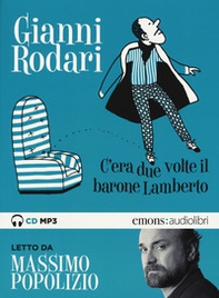 C'era due volte il barone Lamberto letto da Massimo Popolizio. Audiolibro. CD Audio formato MP3 - Librerie.coop