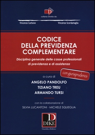 Codice della previdenza complementare. Disciplina generale delle casse professionali di previdenza e di assistenza - Librerie.coop
