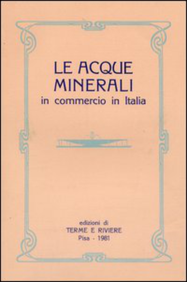 Acque minerali in commercio in Italia - Librerie.coop Acque minerali in commercio in Italia - Librerie.coop