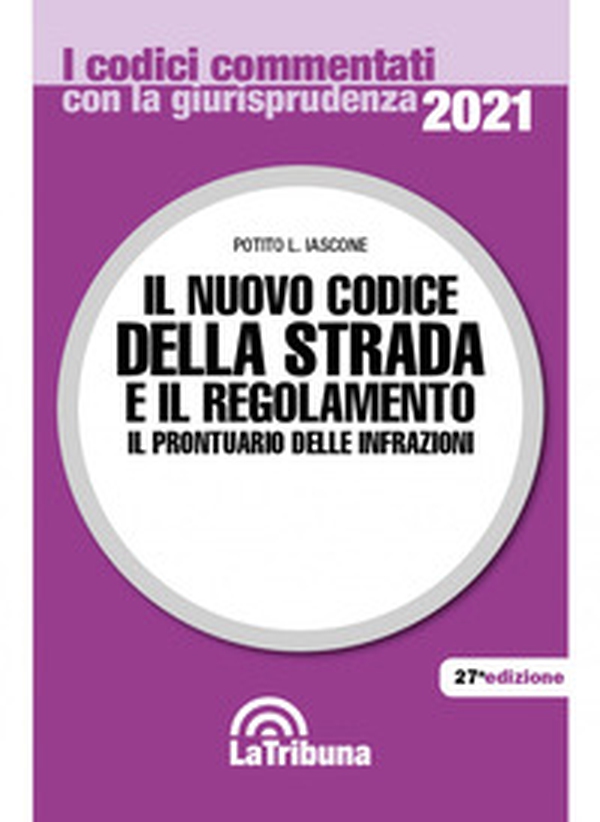 Il nuovo codice della strada e il regolamento. Il prontuario delle infrazioni - Librerie.coop Il nuovo codice della strada e il regolamento. Il prontuario delle infrazioni - Librerie.coop