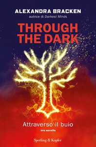 Through the dark. Attraverso il buio - Librerie.coop