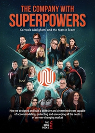 The company with superpowers. How we designed and built a cohesive and determined team capable of accommodating, protecting and enveloping all the needs of an ever changing market - Librerie.coop