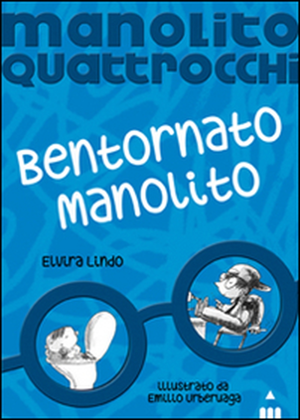 Bentornato Manolito. Manolito Quattrocchi - Librerie.coop Bentornato Manolito. Manolito Quattrocchi - Librerie.coop