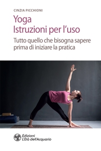 Yoga. Istruzioni per l'uso - Librerie.coop Yoga. Istruzioni per l'uso - Librerie.coop