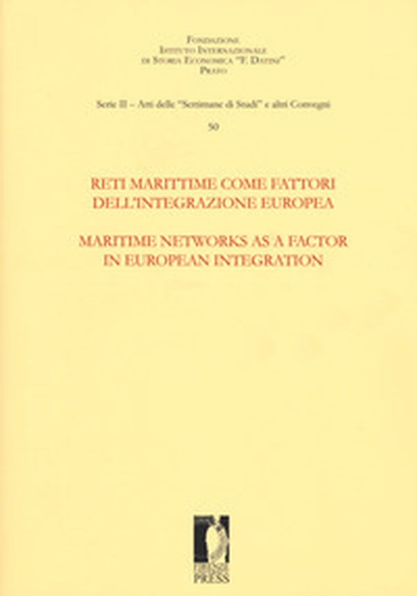 Reti marittime come fattori dell'integrazione europea-Maritime networks as a factor in European integration - Librerie.coop Reti marittime come fattori dell'integrazione europea-Maritime networks as a factor in European integration - Librerie.coop