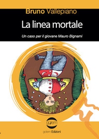 La linea mortale. Un caso per il giovane Mauro Bignami - Librerie.coop