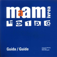 Guida al MAAM. Ivrea - Librerie.coop
