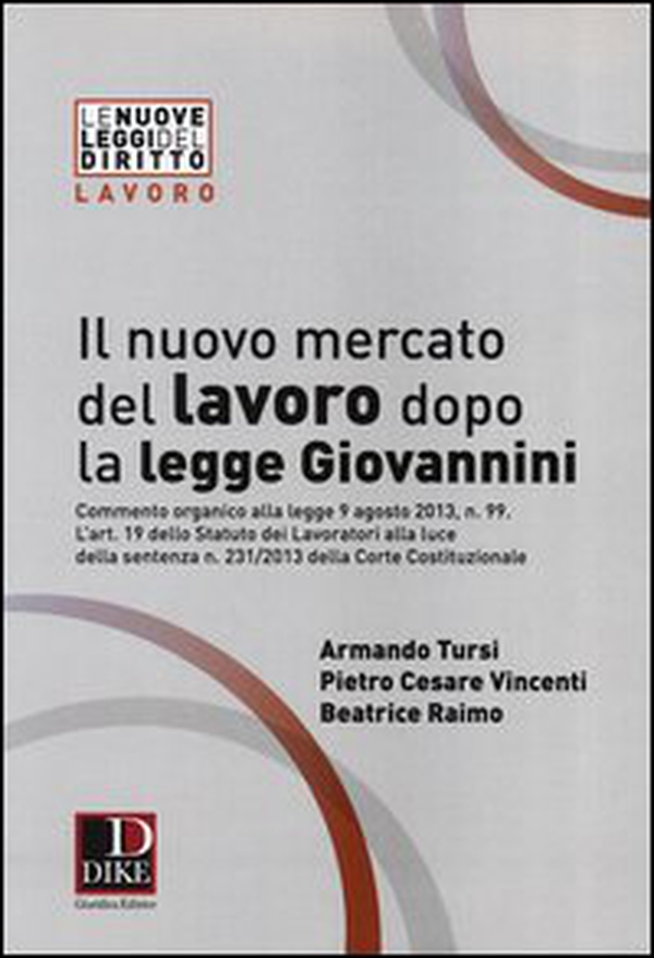 Il nuovo mercato del lavoro dopo la legge Giovannini - Librerie.coop Il nuovo mercato del lavoro dopo la legge Giovannini - Librerie.coop