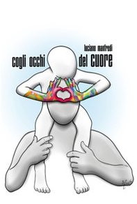 Cogli occhi del cuore - Librerie.coop