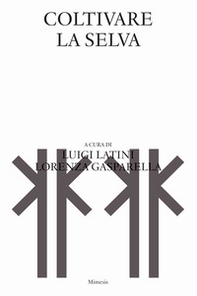 Coltivare la selva - Librerie.coop
