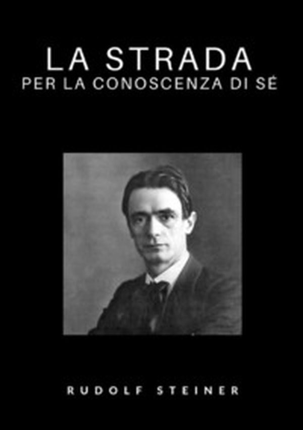 La strada per la conoscenza di sé - Librerie.coop La strada per la conoscenza di sé - Librerie.coop