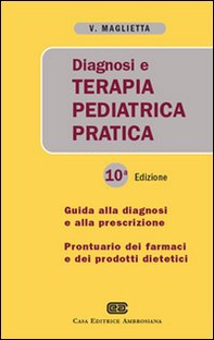 Diagnosi e terapia pediatrica pratica - Librerie.coop Diagnosi e terapia pediatrica pratica - Librerie.coop