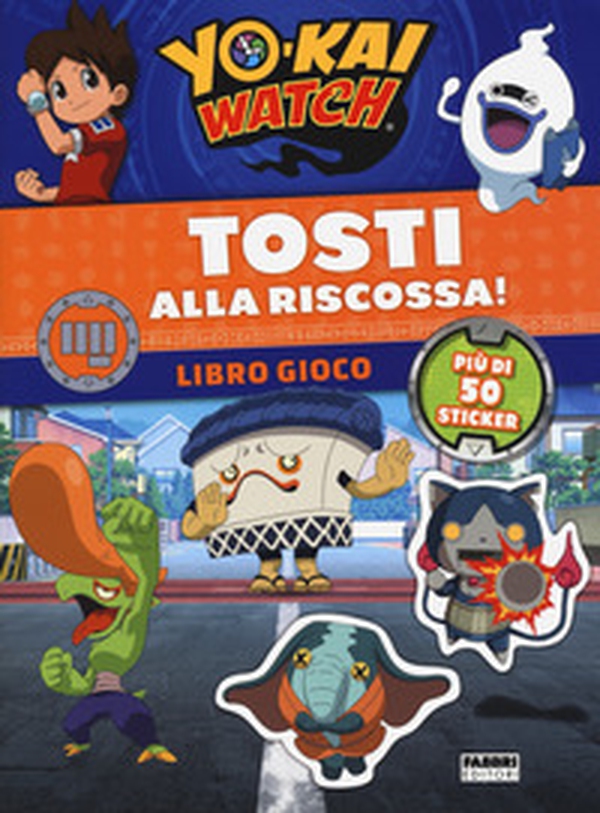 Tosti alla riscossa! Yo-kai Watch. Libro gioco. Con adesivi - Librerie.coop Tosti alla riscossa! Yo-kai Watch. Libro gioco. Con adesivi - Librerie.coop
